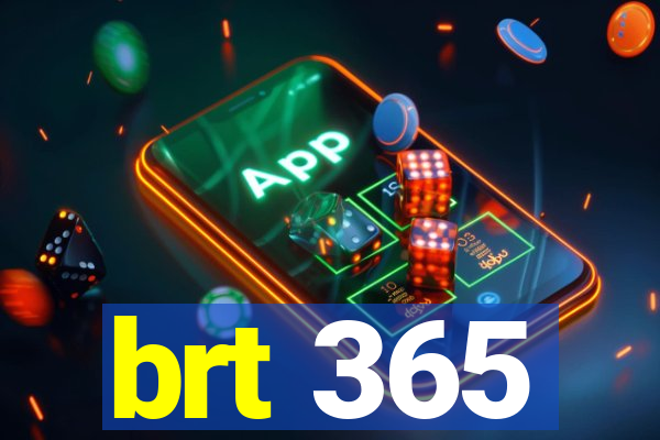 brt 365