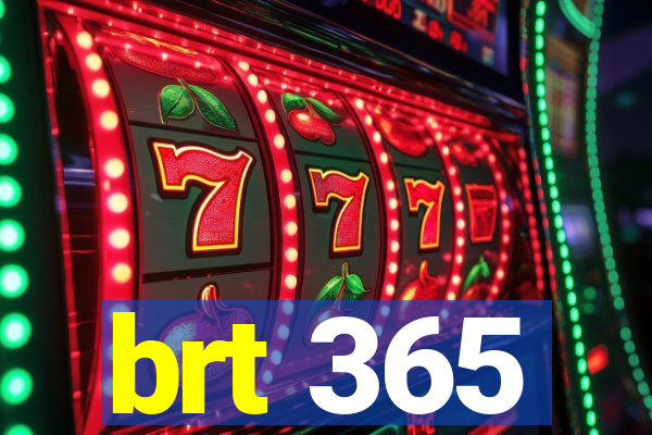 brt 365