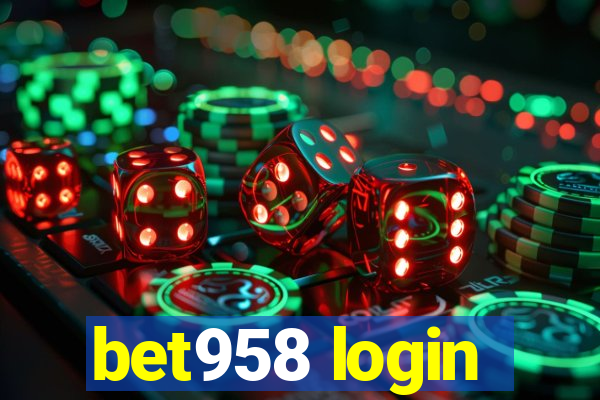 bet958 login