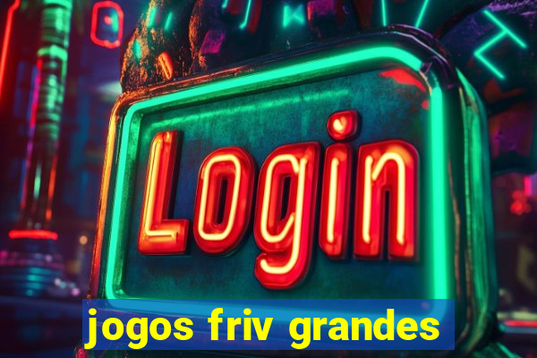 jogos friv grandes