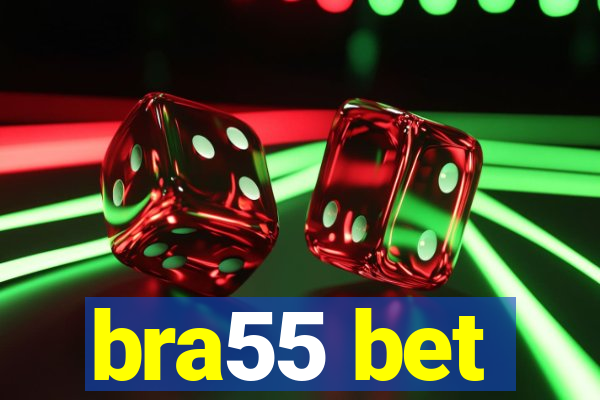 bra55 bet