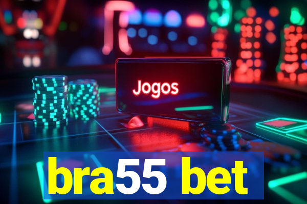 bra55 bet