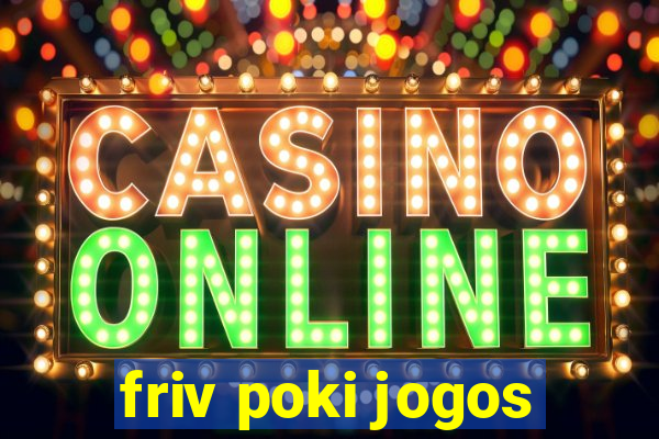 friv poki jogos