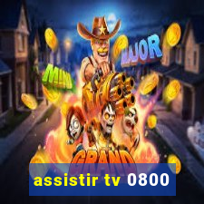 assistir tv 0800