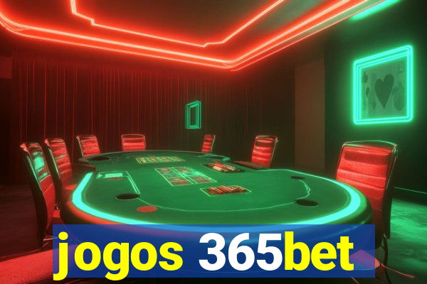 jogos 365bet