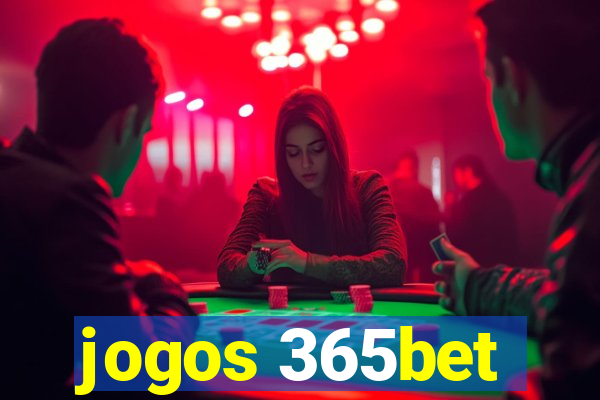 jogos 365bet