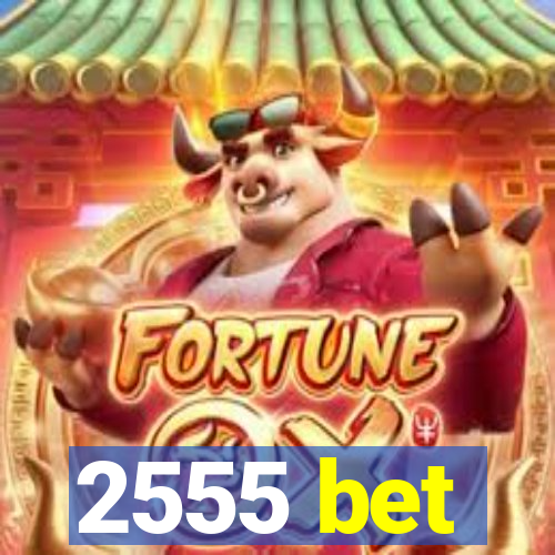 2555 bet