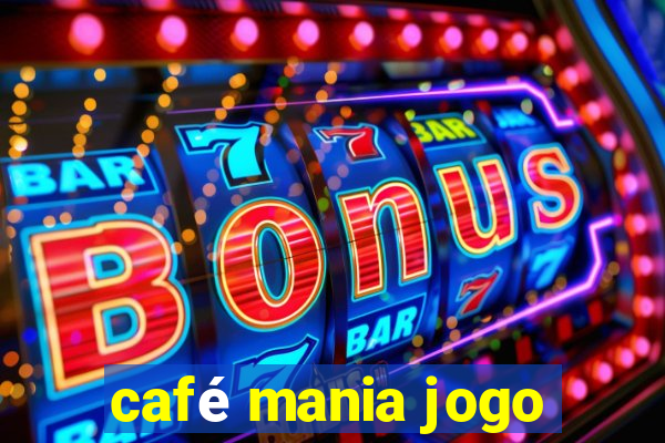 café mania jogo