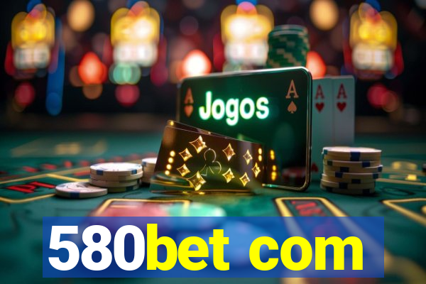 580bet com
