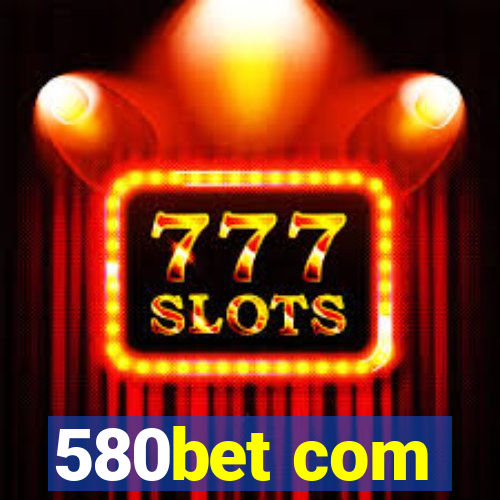 580bet com