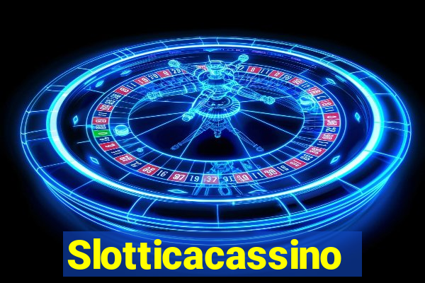 Slotticacassino