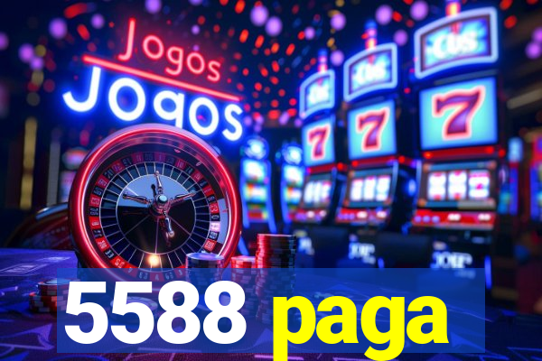 5588 paga
