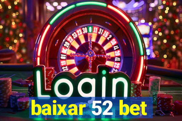 baixar 52 bet