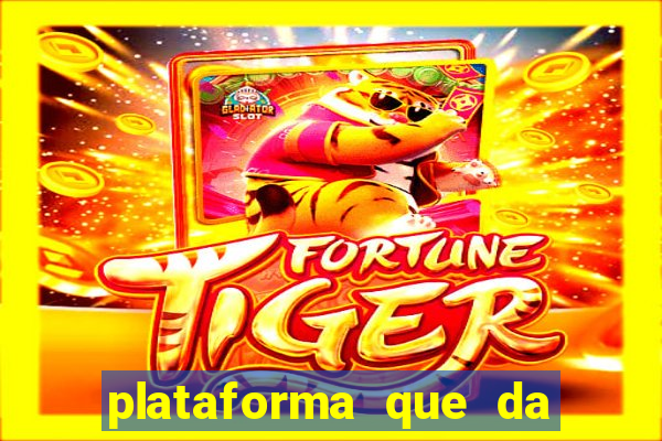 plataforma que da dinheiro no cadastro sem deposito