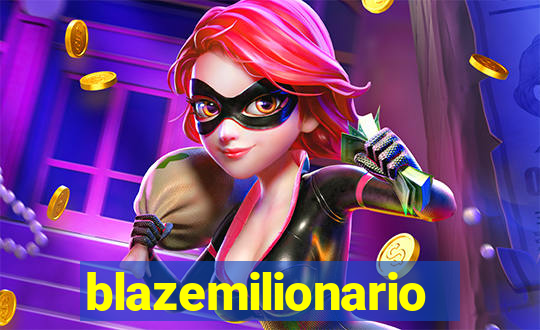 blazemilionario
