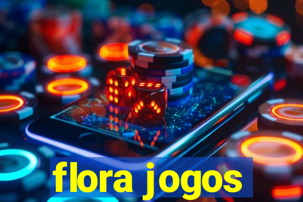 flora jogos
