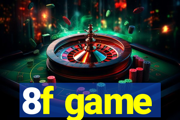 8f game