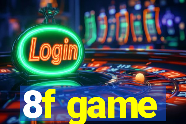 8f game