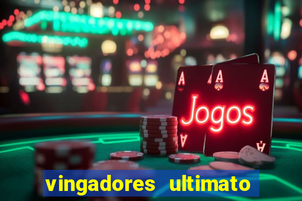 vingadores ultimato assistir drive