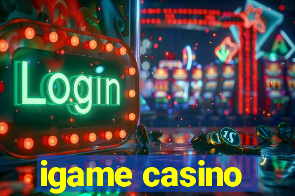 igame casino