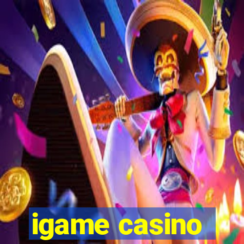 igame casino