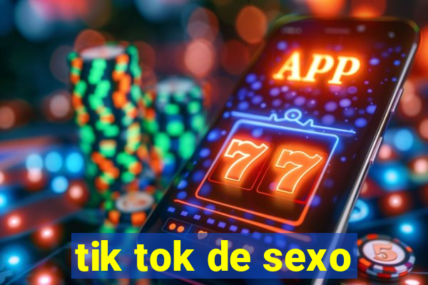 tik tok de sexo