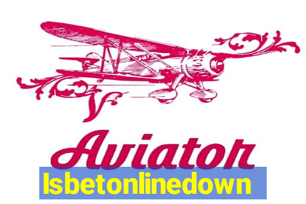 Isbetonlinedown