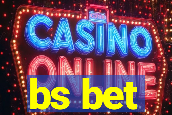 bs bet