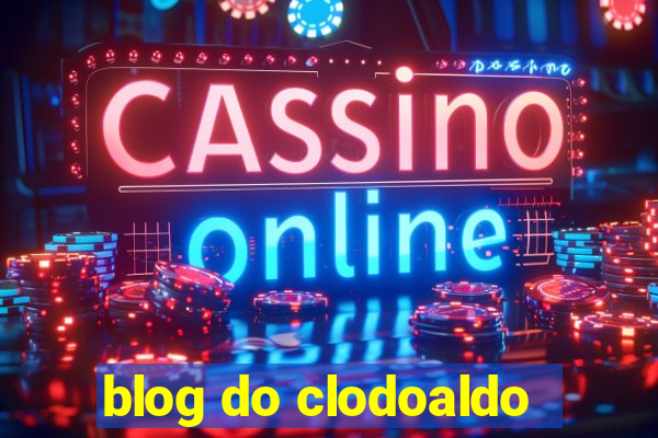 blog do clodoaldo