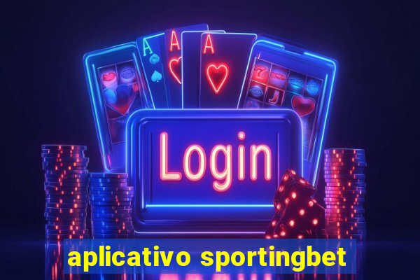 aplicativo sportingbet