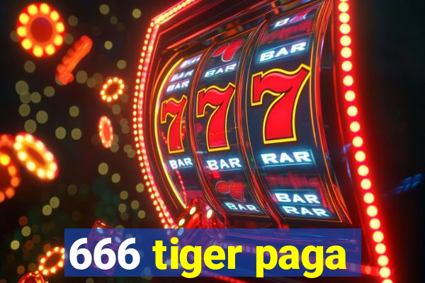 666 tiger paga