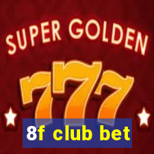 8f club bet