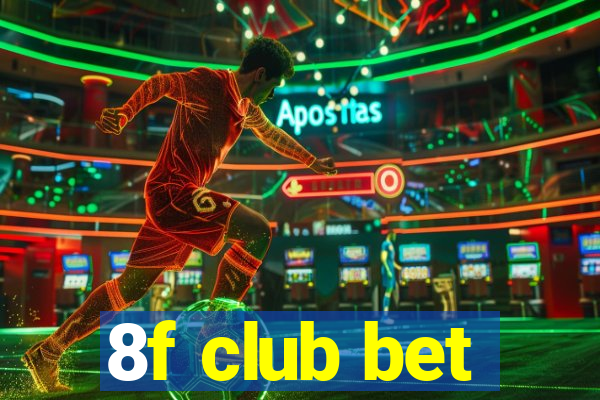 8f club bet