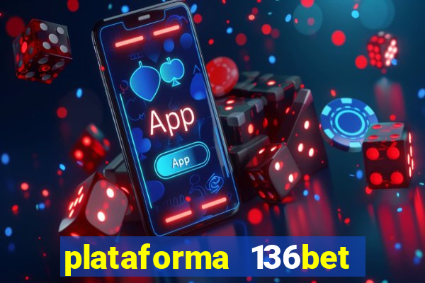 plataforma 136bet paga mesmo