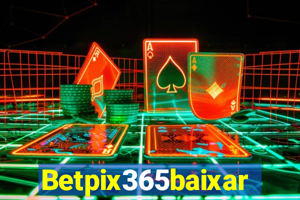Betpix365baixar