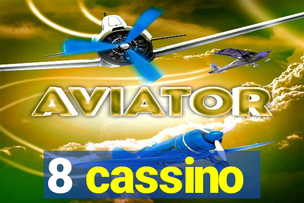 8 cassino