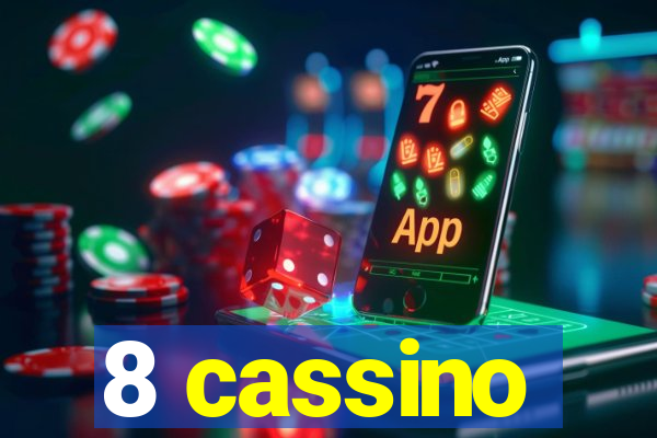 8 cassino