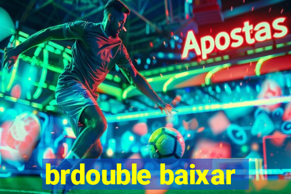 brdouble baixar