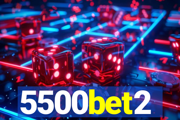5500bet2
