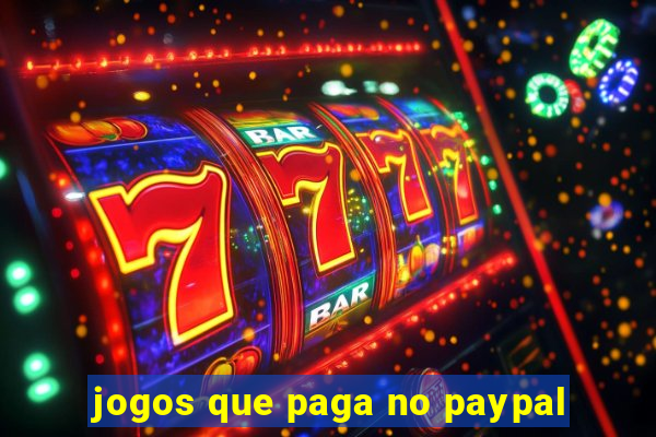 jogos que paga no paypal