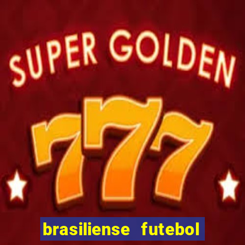 brasiliense futebol clube maior de 18
