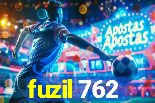 fuzil 762