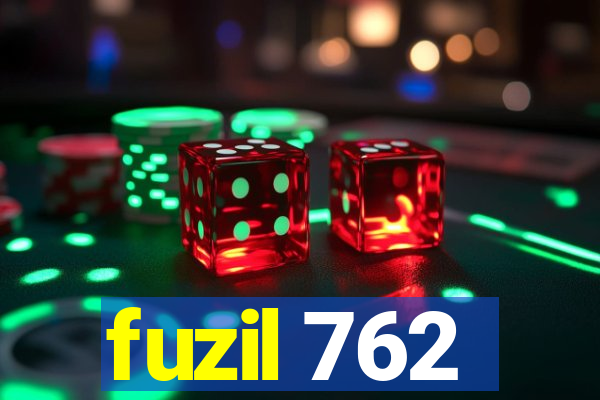 fuzil 762