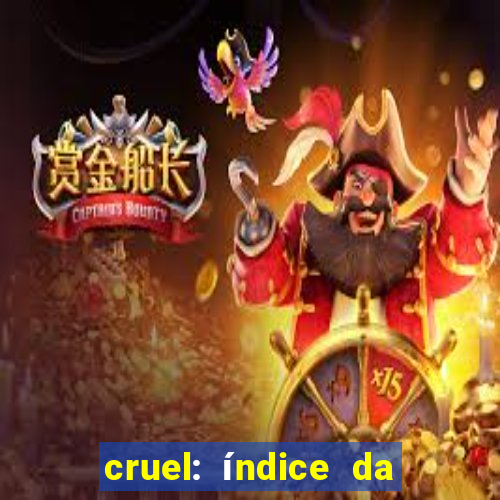 cruel: índice da maldade pdf cruel livro pdf