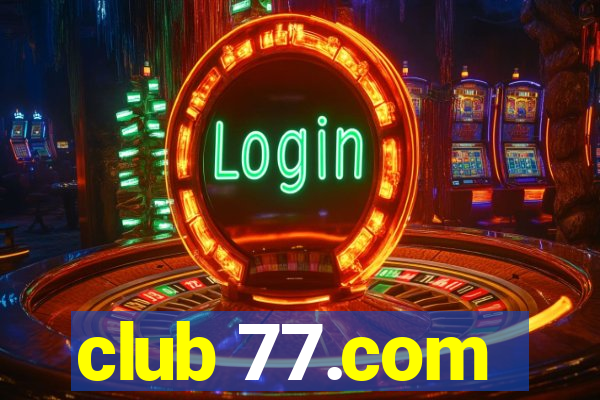 club 77.com