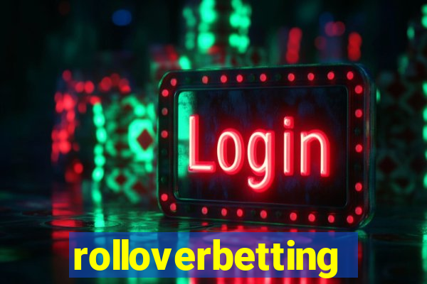 rolloverbetting