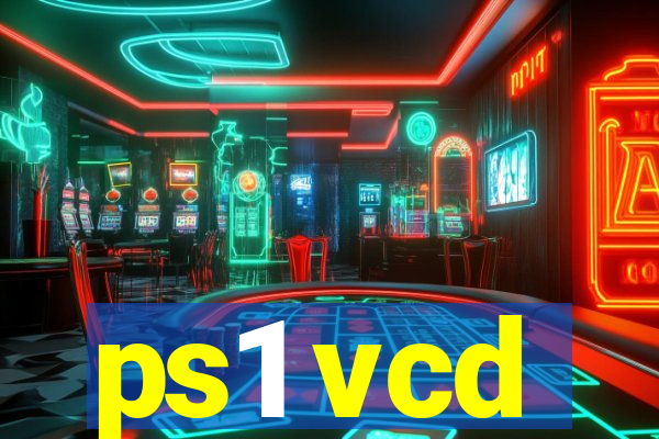 ps1 vcd