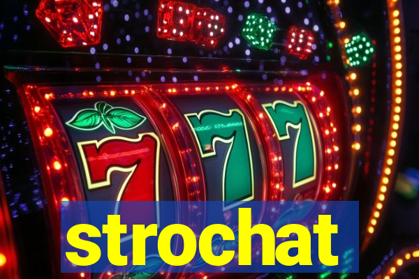 strochat