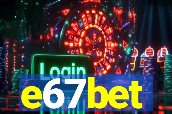 e67bet