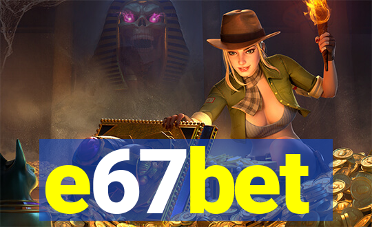 e67bet